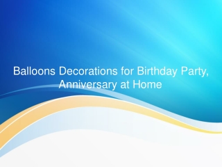 Balloons Decorations for Birthday Party, Anniversary at Home