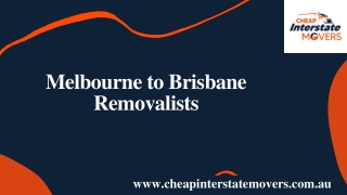 Melbourne to Brisbane Removalists | Cheap Interstate Movers