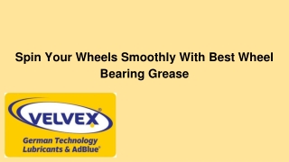 Spin Your Wheels Smoothly With Best Wheel Bearing Grease