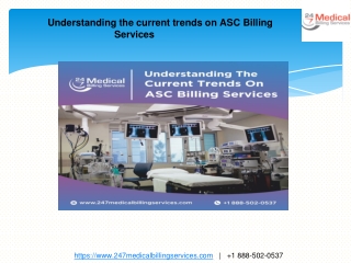 Understanding the current trends on ASC Billing Services