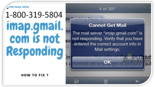 IMAP Gmail support number   1-800-319-5804 imap.gmail.com is Not Responding  How to fix IMAP Gmail error.