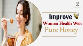 Improve Women Health With Pure Honey