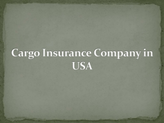 Cargo Insurance Company in USA