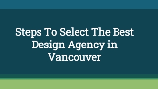 Steps To Select The Best Design Agency in Vancouver