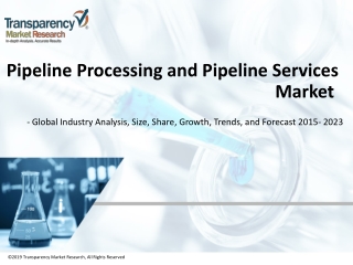 Pipeline Processing Market