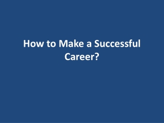 How to Make a Successful Career