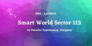 Smart World Residential Project In Sector 113 Gurgaon - Download Brochure
