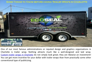 Some Things to Know before having Trailer Wraps in Charlotte