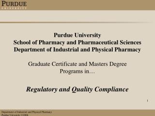 Purdue University School of Pharmacy and Pharmaceutical Sciences Department of Industrial and Physical Pharmacy