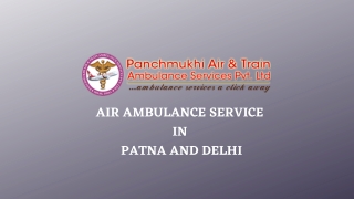 Avail Spectacular CCU Enabled Air Ambulance Service in Delhi and Patna