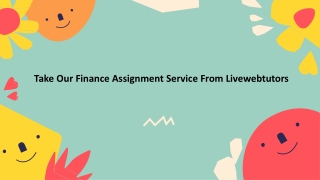 Take Our Finance Assignment Service From Livewebtutors