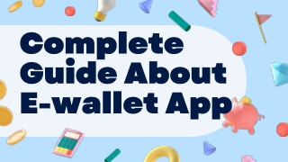 Complete Guide About E-wallet App