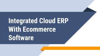 Integrated Cloud ERP With Ecommerce Software