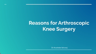 Reasons for Arthroscopic Knee Surgery