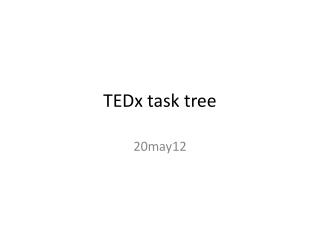 TEDx task tree