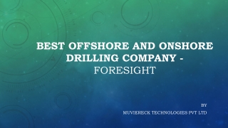 Best offshore and Onshore Drilling company -Foresight Group