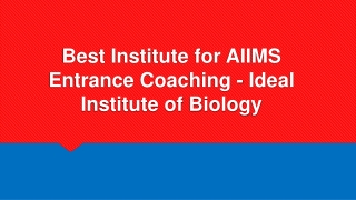 Best Institute for AIIMS Entrance Coaching - Ideal Institute of Biology