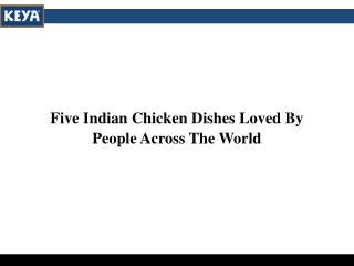 Five Indian Chicken Dishes Loved By People Across The World