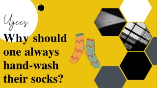 Why should one always hand-wash their socks
