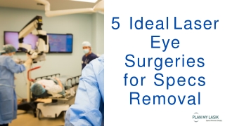 Ideal Laser Eye Surgeries for Specs Removal
