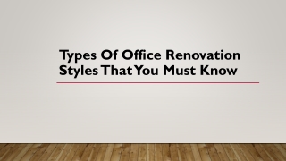Types Of Office Renovation Styles That You Must