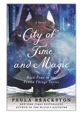 [PDF] Free Download City of Time and Magic By Paula Brackston