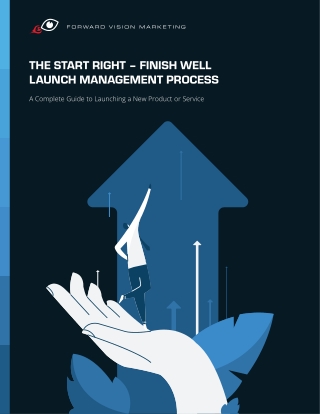 Start Right -Finish Well Product Launch Process