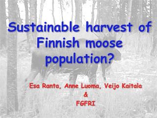 Sustainable harvest of Finnish moose population?