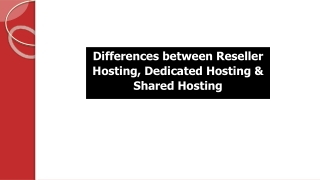 Differences between Reseller Hosting, Dedicated Hosting & Shared Hosting