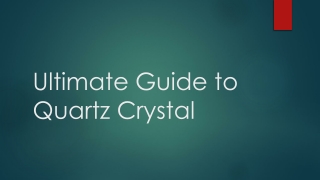 what Quartz Crystal and proper meaning of Quartz Crystal