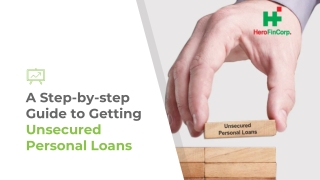 A Step-by-step Guide to Getting Unsecured Personal Loans