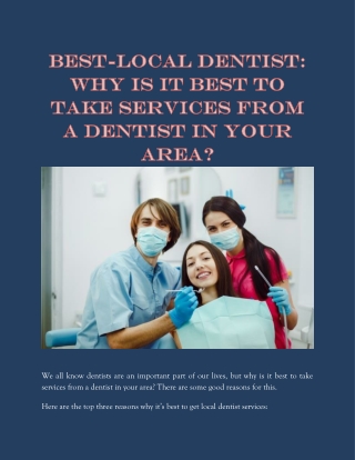 Best-Local Dentist: Why is it best to take services from a dentist in your area?