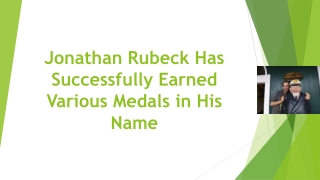 Jonathan Rubeck Has Successfully Earned Various Medals in His Name