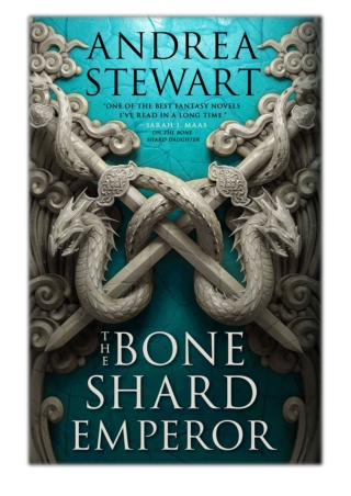 [PDF] Free Download The Bone Shard Emperor By Andrea Stewart