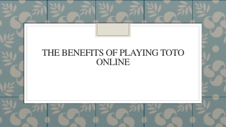 The Benefits Of Playing Toto Online