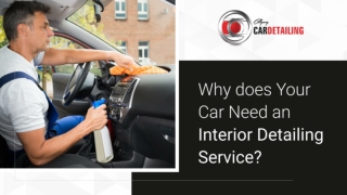 Why does Your Car Need an Interior Detailing Service ?