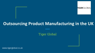 Top Outsourcing Product Manufacturing in the UK - Tiger Global