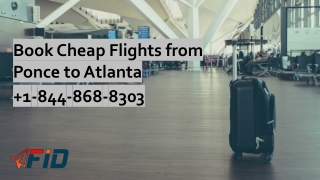 Book Cheap Flights from Ponce to Atlanta