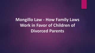 Mongillo Law - How Family Laws Work in Favor of Children of Divorced Parents