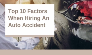Top 10 Factors When Hiring An Auto Accident