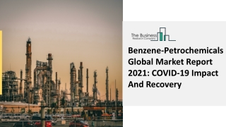 Benzene-Petrochemicals Market Latest Trends, Size, Share And Growth 2030