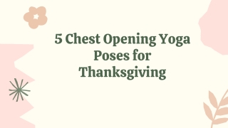 5 Chest Opening Yoga Poses for Thanksgiving