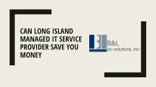 Can Long Island Managed IT Service Provider Save You Money