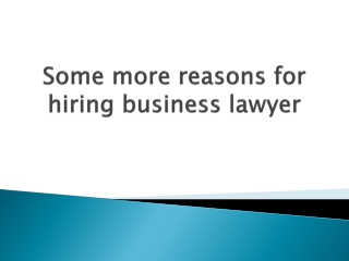 Some-more-reasons-for-hiring-business-lawyer