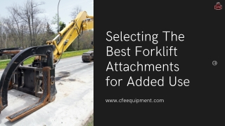 Selecting The Best Forklift Attachments for Added Use