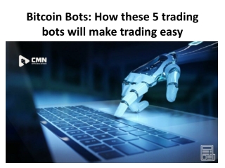 Best Bitcoin Bots useful in Trading | Cryptocurrency | CMN News