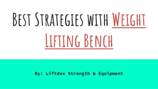 Best Strategies with Weight Lifting Bench