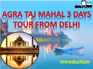 Agra Taj Mahal 3 Days Tour from Delhi
