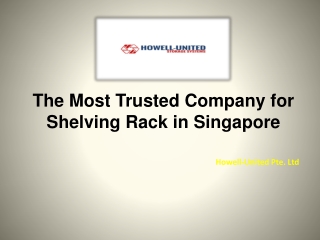 The Most Trusted Company for Shelving Rack in Singapore