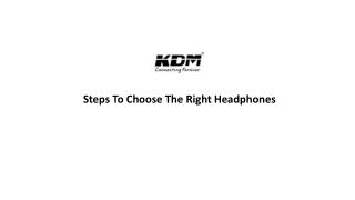 Steps To Choose The Right Headphones